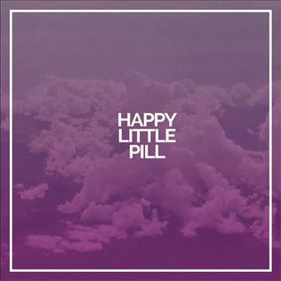 Happy Little Pill