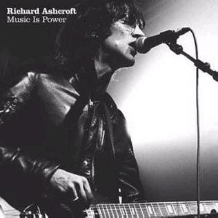 <span class="mw-page-title-main">Music Is Power</span> 2006 single by Richard Ashcroft