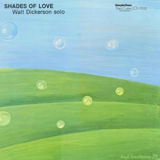 <i>Shades of Love</i> (album) 1978 studio album by Walt Dickerson