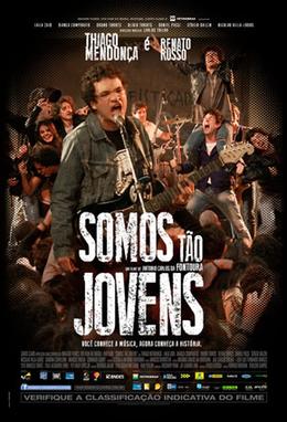 <i>Somos tão Jovens</i> 2013 film directed by Antonio Carlos da Fontoura