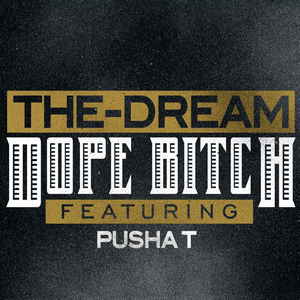 <span class="mw-page-title-main">Dope Bitch</span> 2012 single by The-Dream featuring Pusha T