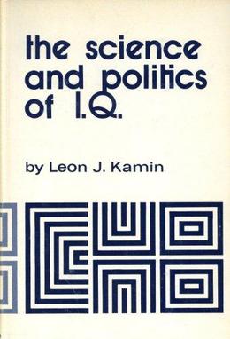 <i>The Science and Politics of I.Q.</i>