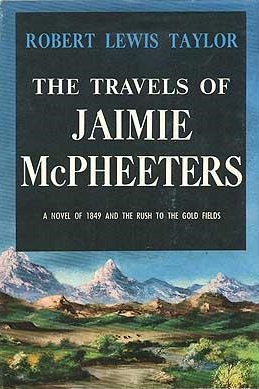 <i>The Travels of Jaimie McPheeters</i> 1958 novel by Robert Lewis Taylor