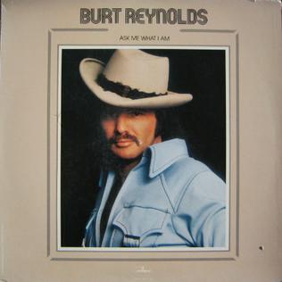 <i>Ask Me What I Am</i> Album by Burt Reynolds