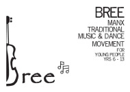 <span class="mw-page-title-main">Bree (Manx youth movement)</span> Manx traditional youth music and dance movement