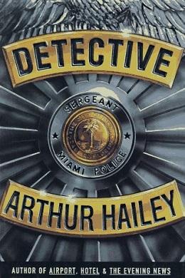 <i>Detective</i> (novel) Novel by Arthur Hailey