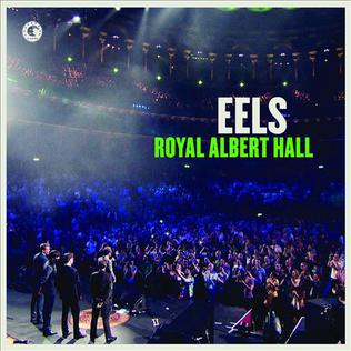 <i>Live at Royal Albert Hall</i> (Eels album) Eels live album