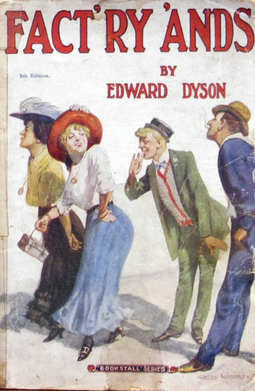 <i>Factry ands</i> 1906 short story collection by Edward Dyson