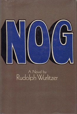 <i>Nog</i> (novel) 1968 novel by Rudolph Wurlitzer