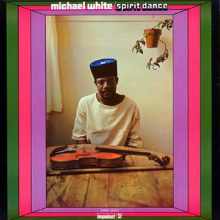 <i>Spirit Dance</i> (Michael White album) 1972 studio album by Michael White