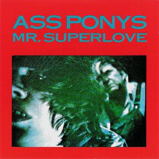 <i>Mr. Superlove</i> 1990 studio album by Ass Ponys
