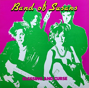 <i>Blessing and Curse</i> 1987 EP by Band of Susans