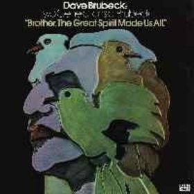 <i>Brother, the Great Spirit Made Us All</i> 1974 studio album by Dave Brubeck