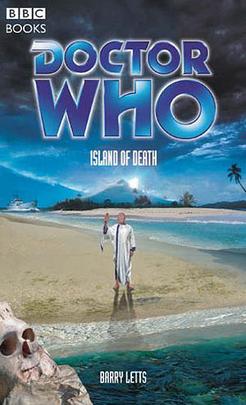 <i>Island of Death</i> (novel) 2005 BBC Books Doctor Who novel