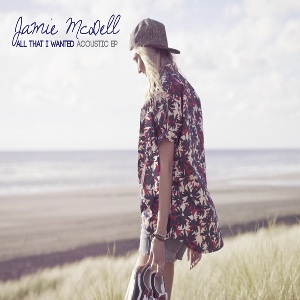 <i>All That I Wanted – Acoustic EP</i> 2012 EP by Jamie McDell