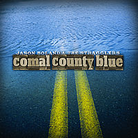 <i>Comal County Blue</i> album by Jason Boland & the Stragglers