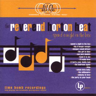 <i>Spend a Night in the Box</i> 2000 studio album by The Reverend Horton Heat