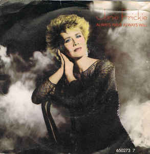 Always Have, Always Will (Janie Fricke song) 1986 single by Janie Fricke