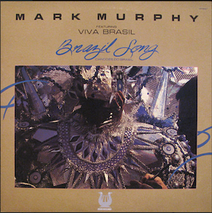 <i>Brazil Song</i> (Cancões Do Brasil) 1983 studio album by Mark Murphy