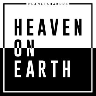 <i>Heaven on Earth</i> (Planetshakers album) 2018 live album by Planetshakers