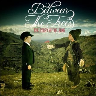 <i>The Story and the Song</i> 2006 studio album by Between the Trees