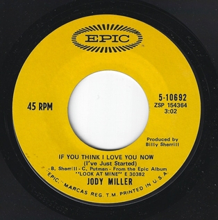 <span class="mw-page-title-main">If You Think I Love You Now (I've Just Started)</span> 1970 single by Jody Miller