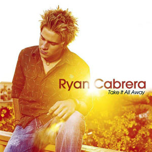 <i>Take It All Away</i> 2004 studio album by Ryan Cabrera