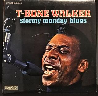 <i>Stormy Monday Blues</i> (album) 1968 studio album by T-Bone Walker