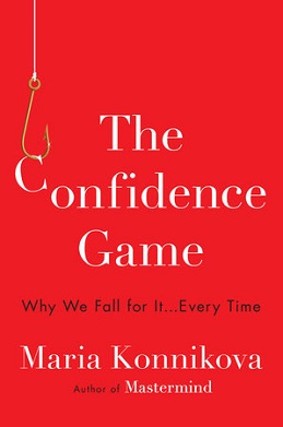 <span class="mw-page-title-main">The Confidence Game</span> Book by Maria Konnikova