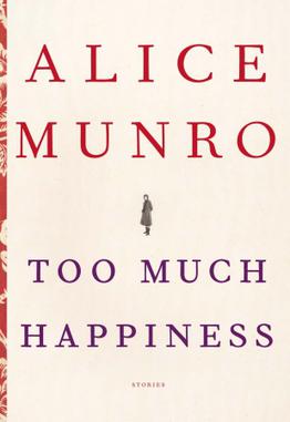 <i>Too Much Happiness</i> 2009 short story collection by Alice Munro