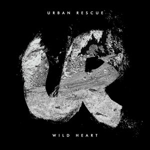 <i>Wild Heart</i> (EP) 2016 EP by Urban Rescue