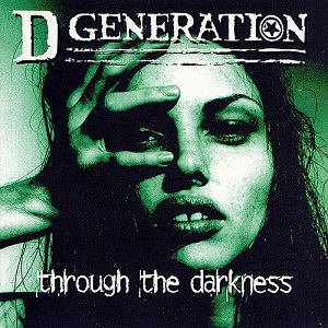 <i>Through the Darkness</i> 1999 studio album by D Generation