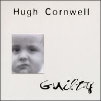 <i>Guilty</i> (Hugh Cornwell album) 1997 studio album by Hugh Cornwell