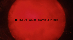 File:Halt and Catch Fire Intertitle.jpg