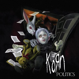 Politics (song) song by Korn