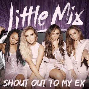 Shout Out to My Ex 2016 single by Little Mix