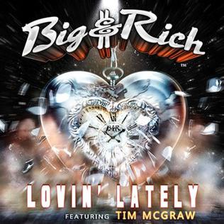 Lovin Lately single by Big & Rich