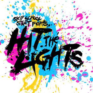 <i>Skip School, Start Fights</i> 2008 studio album by Hit the Lights