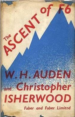 <i>The Ascent of F6</i> 1936 book by W. H. Auden and Christopher Isherwood