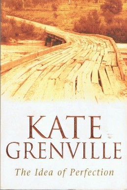 <i>The Idea of Perfection</i> 1999 novel by Kate Grenville