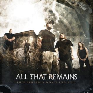 <span class="mw-page-title-main">This Probably Won't End Well</span> 2015 single by All That Remains