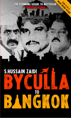 <i>Byculla to Bangkok</i> 2014 nonfiction book by S. Hussain Zaidi