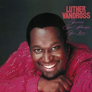 <i>Forever, for Always, for Love</i> 1982 studio album by Luther Vandross