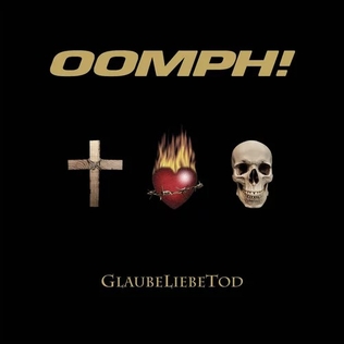 <i>GlaubeLiebeTod</i> 2006 studio album by Oomph!