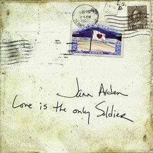 <i>Love Is the Only Soldier</i> 2003 studio album by Jann Arden