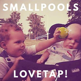 <i>Lovetap!</i> 2015 studio album by Smallpools