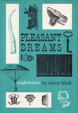 <i>Pleasant Dreams: Nightmares</i> 1960 collection of fantasy and horror short stories by Robert Bloch
