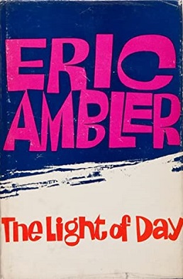 <i>The Light of Day</i> (Eric Ambler novel) 1962 novel by Eric Ambler