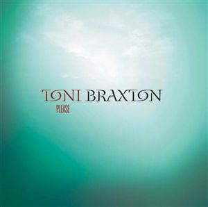 Please (Toni Braxton song) single by Toni Braxton