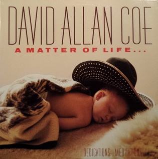 <i>A Matter of Life... and Death</i> 1987 studio album by David Allan Coe